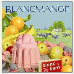 Blancmange : Blanc Burn